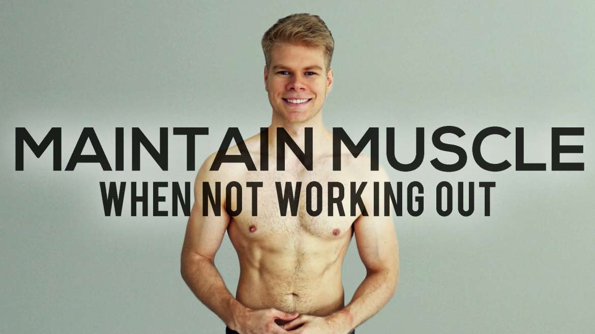 How To Maintain Muscle While Not Working Out Or Injured